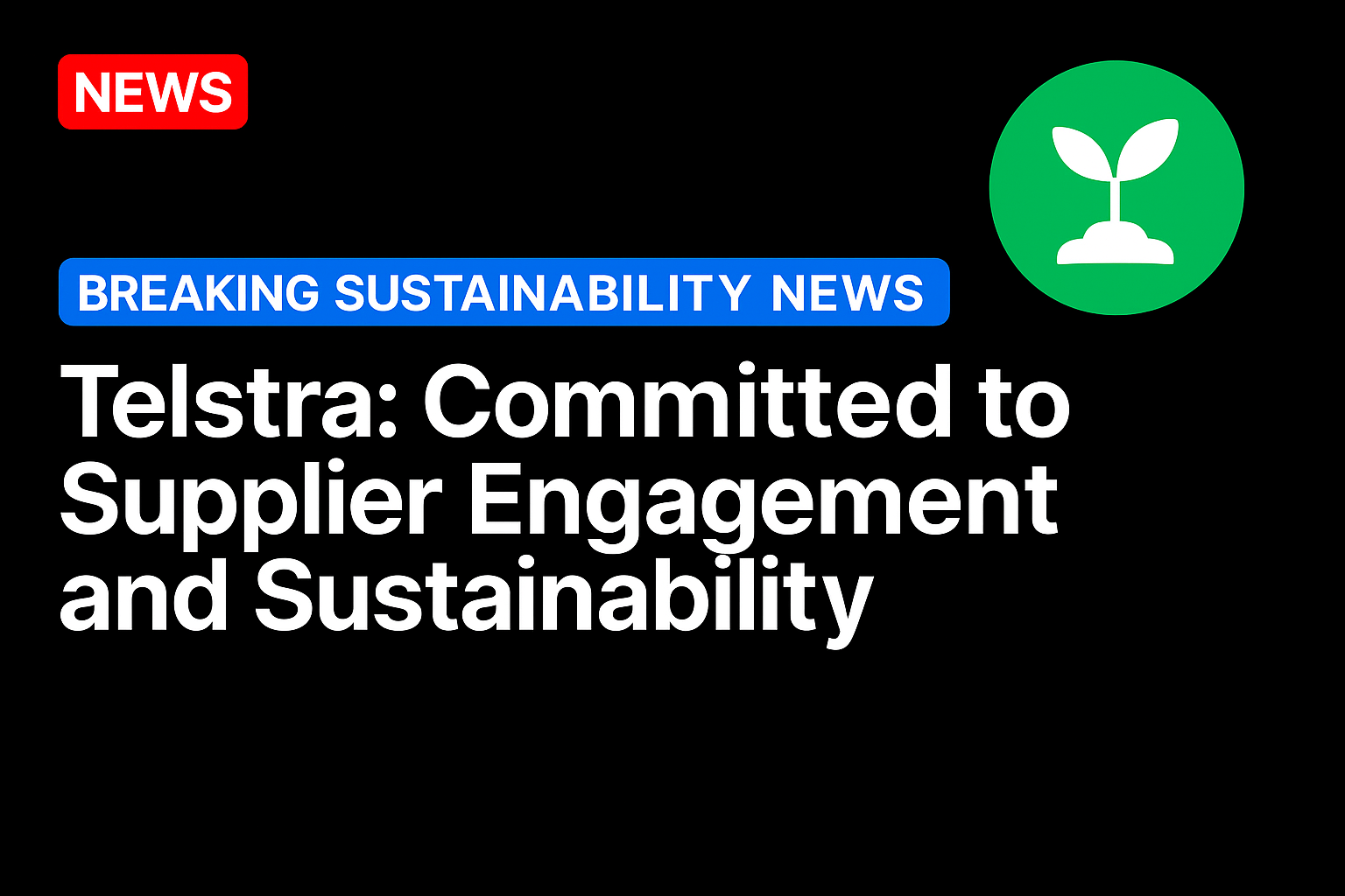 Telstra: Committed to Supplier Engagement and Sustainability