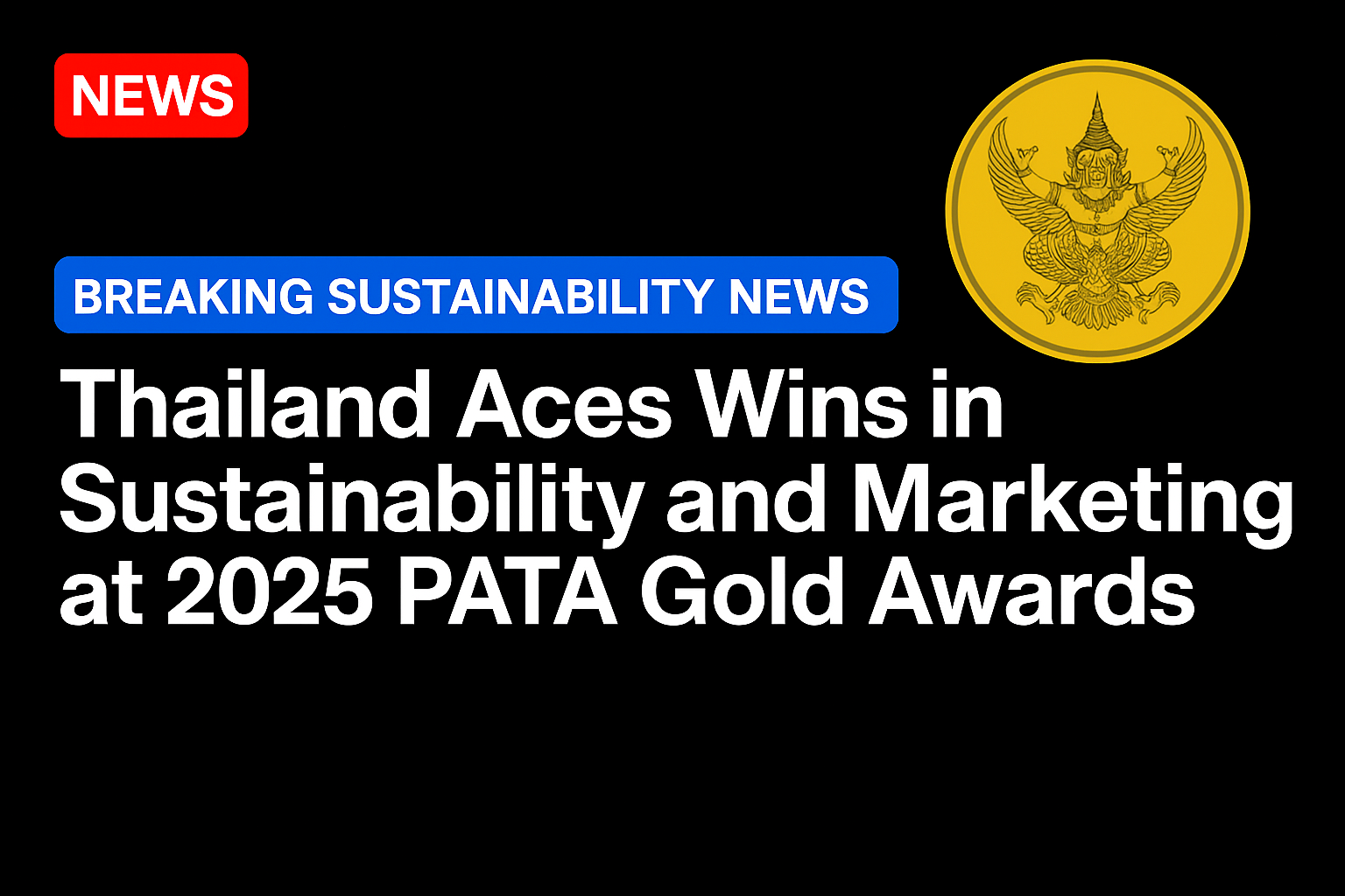 Thailand aces wins in sustainability and marketing at 2025 PATA Gold Awards