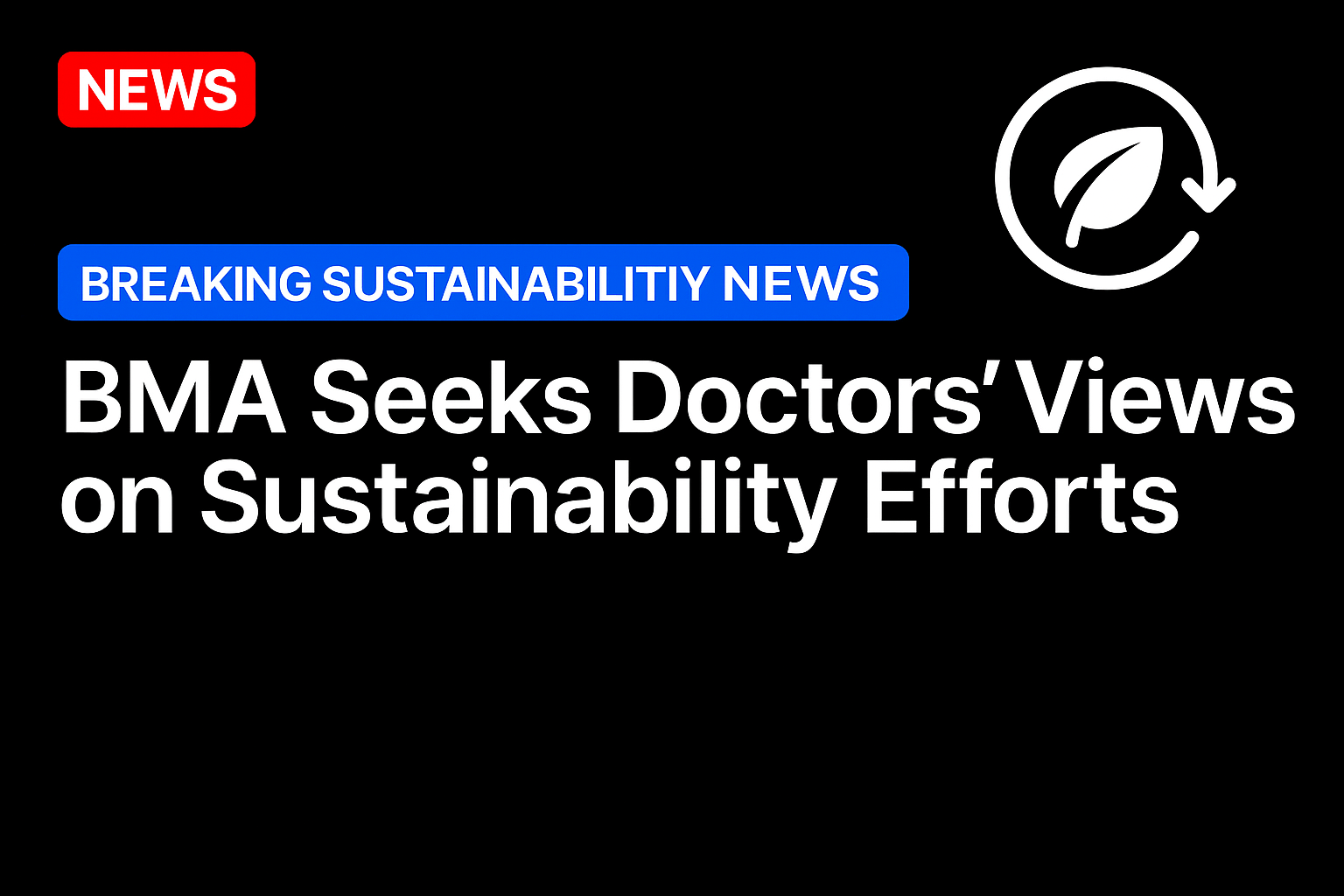 BMA seeks doctors’ views on sustainability efforts