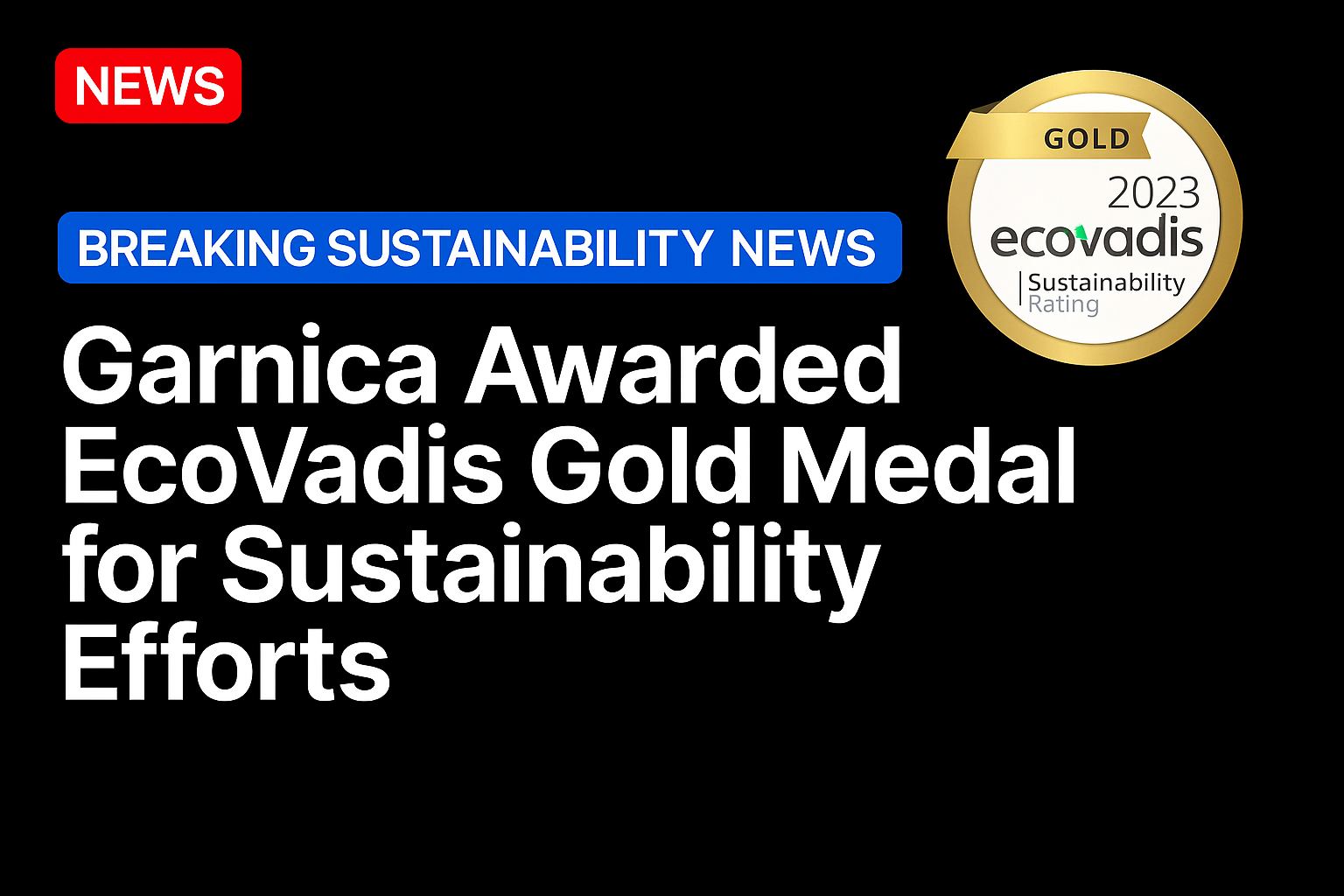 Garnica awarded EcoVadis Gold Medal for sustainability efforts