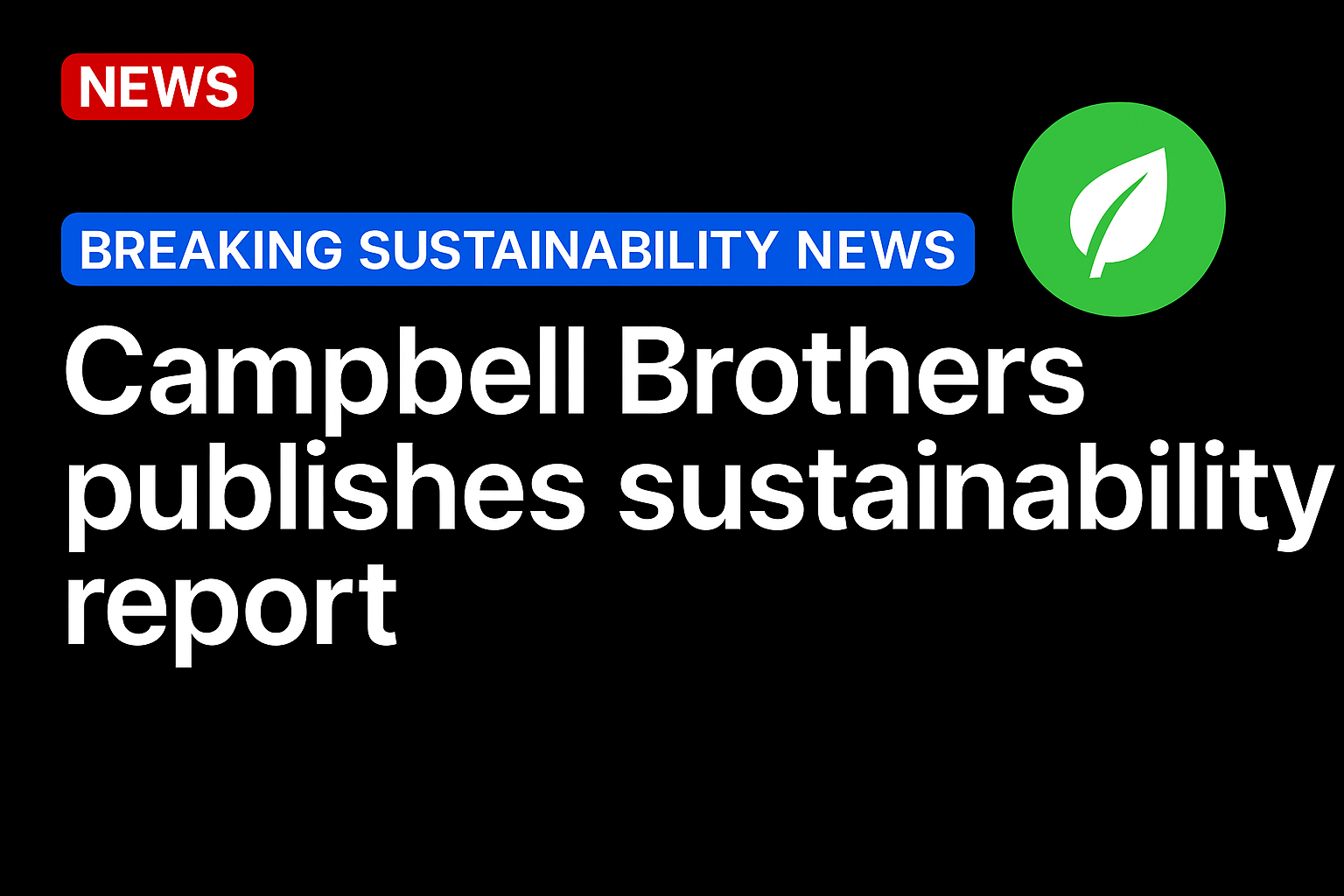 Campbell Brothers publishes sustainability report