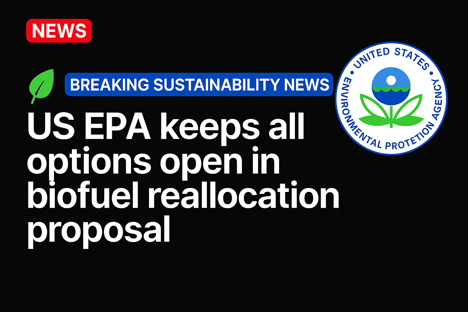 US EPA keeps all options open in biofuel reallocation proposal