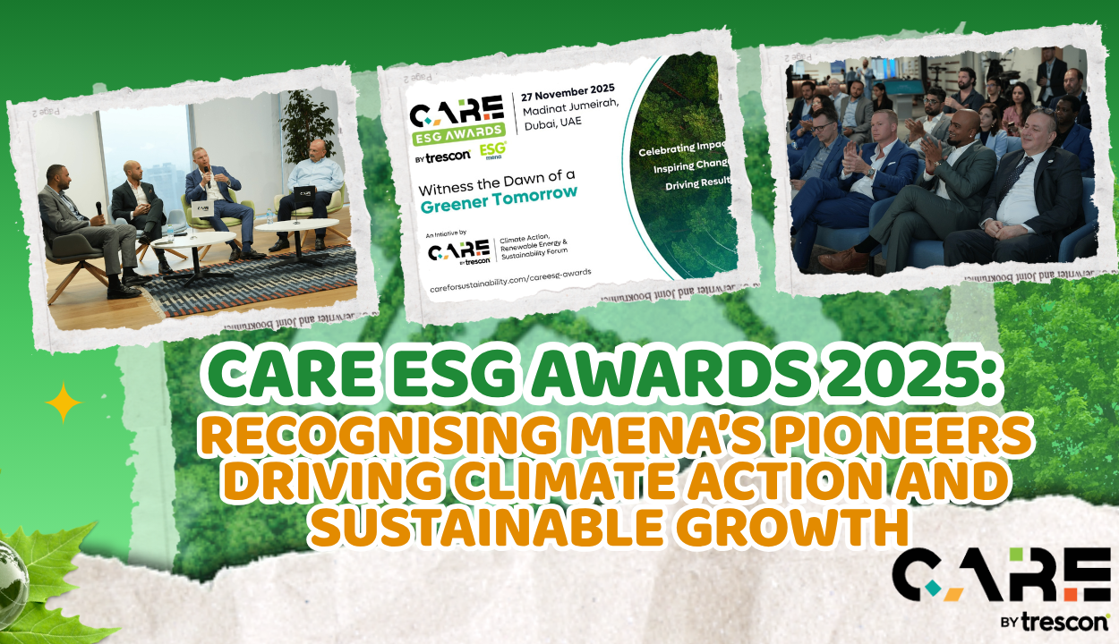 CARE ESG Awards 2025: Recognising MENA’s pioneers driving climate action and sustainable growth