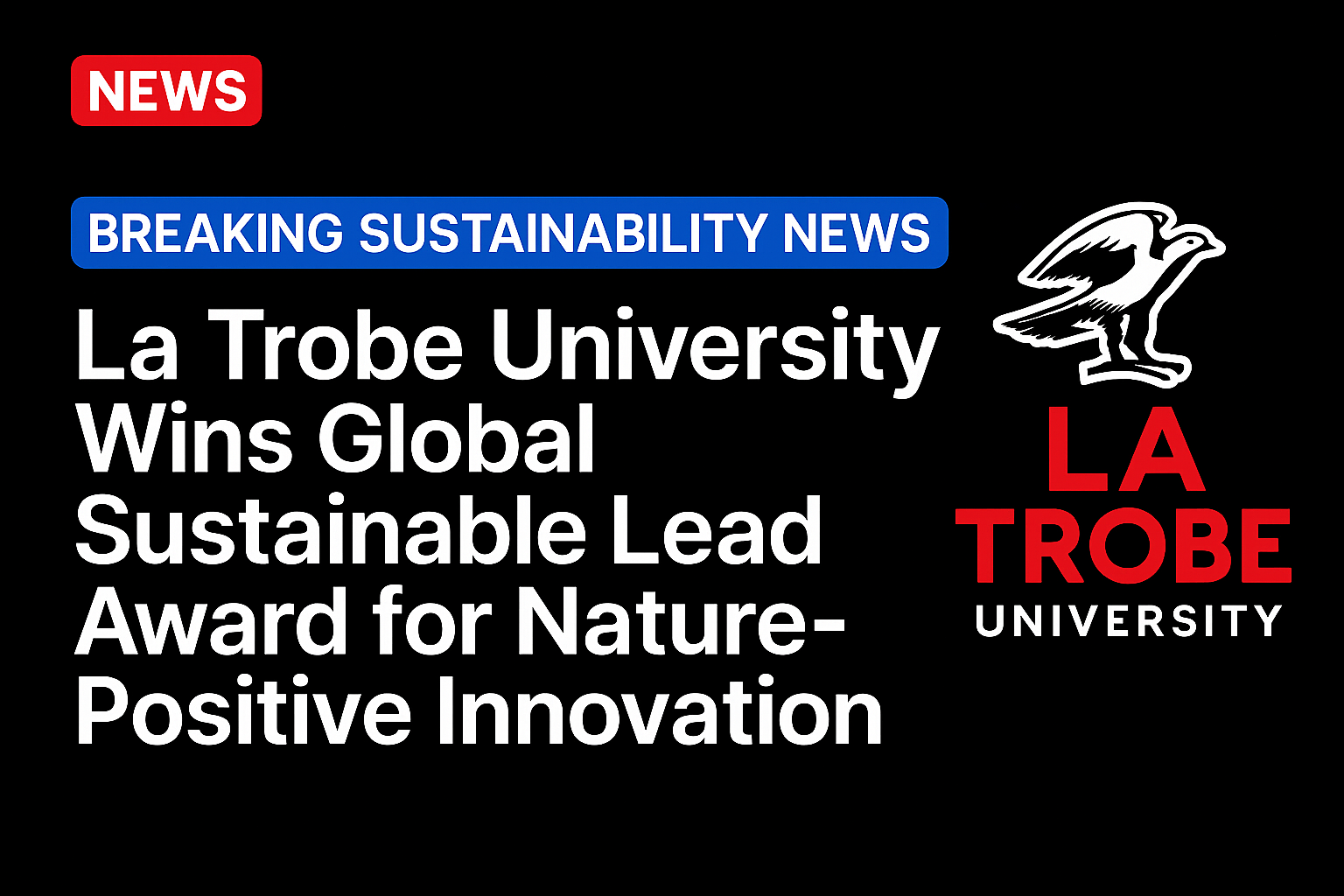 La Trobe University Wins Global Sustainable Leadership Award for Nature-Positive Innovation