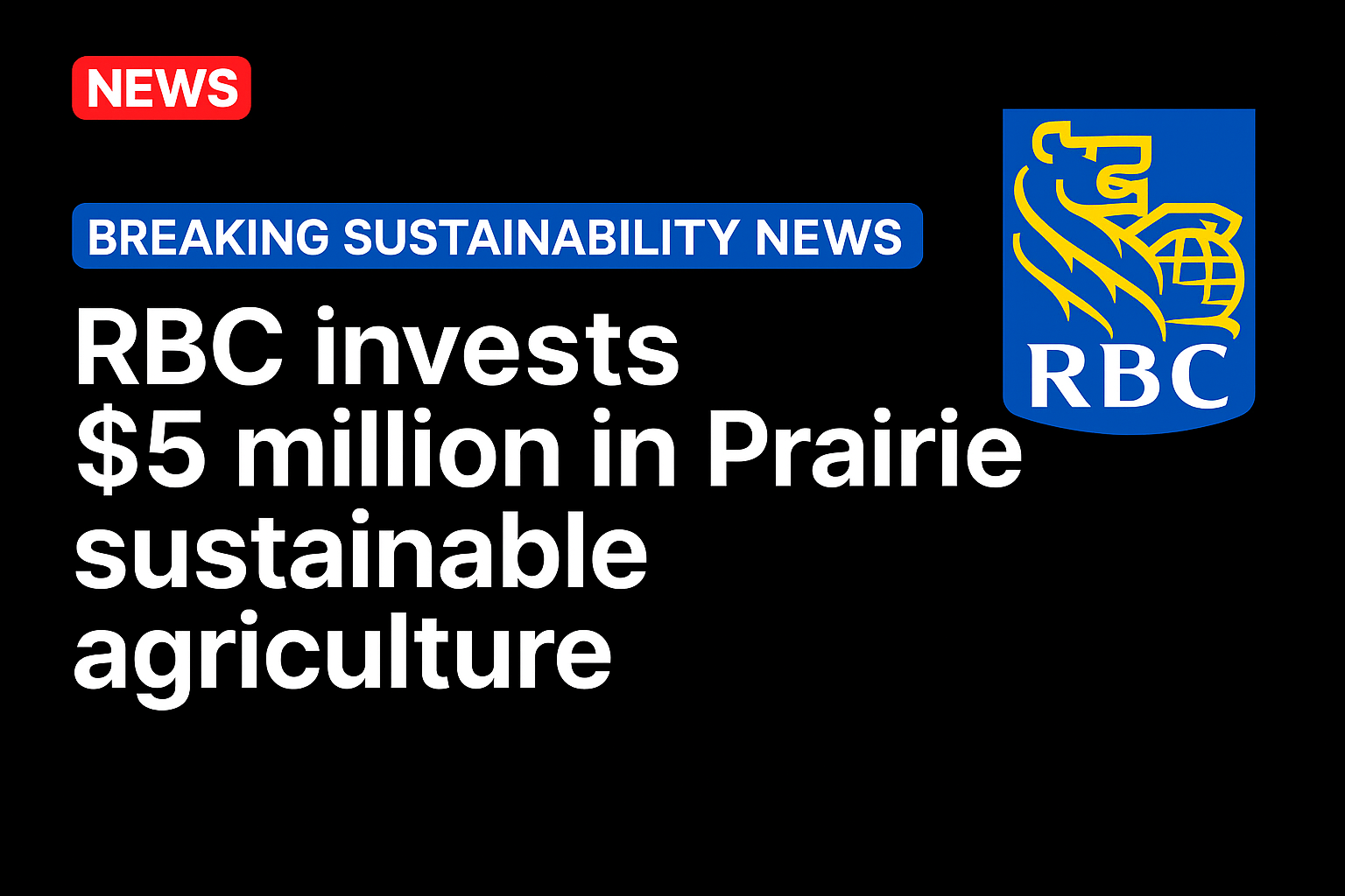 RBC invests $5 million in Prairie sustainable agriculture