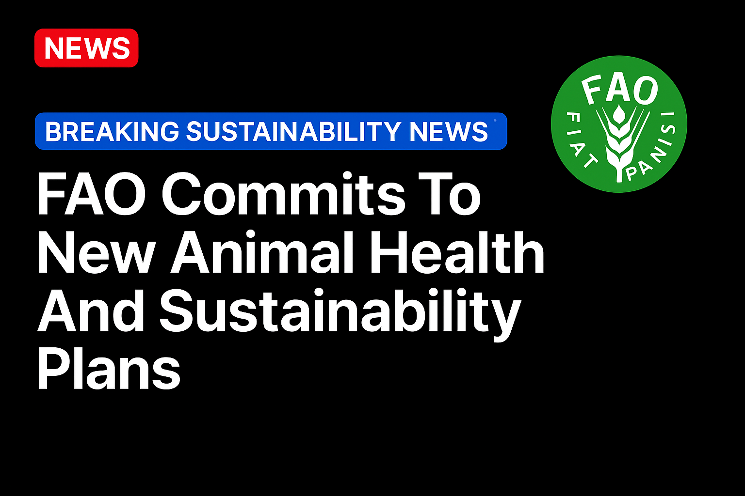 FAO Commits To New Animal Health And Sustainability Plans
