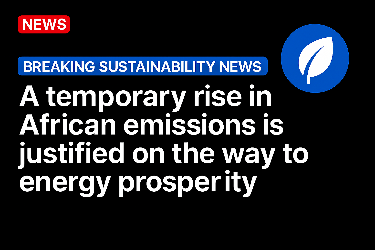 A temporary rise in African Emissions is justified on the way to energy prosperity