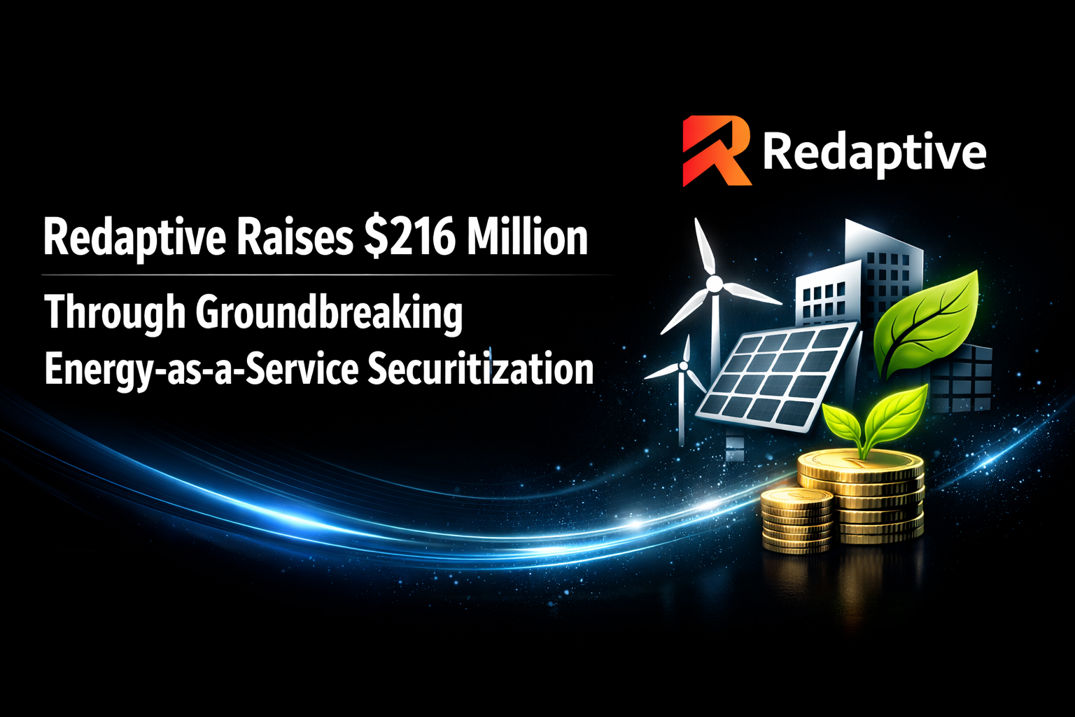 Redaptive Raises $216 Million Through Groundbreaking Energy-as-a-Service Securitization